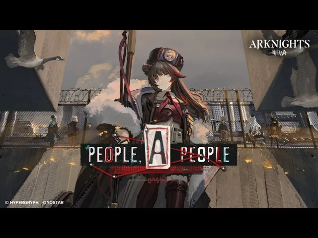Arknights Official Trailer - People, A People